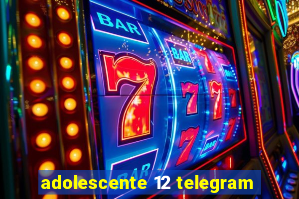 adolescente 12 telegram